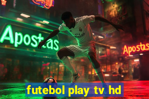 futebol play tv hd